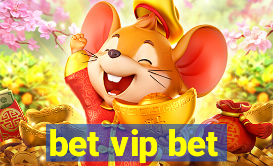 bet vip bet